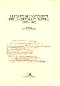 Immagine copertina libro I regesti dei documenti della Certosa di Padula (1070-1400)