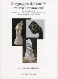 Immagine copertina libro Il linguaggio dell'arte fra trauma e riparazione