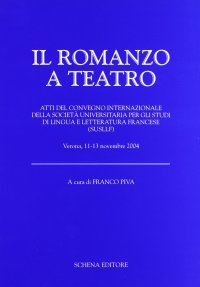 Immagine copertina libro Il romanzo a teatro. Ediz. italiana e francese