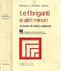 Immagine copertina libro Illuministi e riformatori salentini. Tommaso e Filippo Briganti e altri minori. Vol. 1