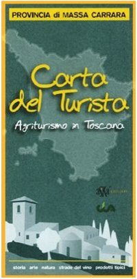 Immagine copertina libro Carta del turista. Provincia di Massa-Carrara. Agriturismo in Toscana