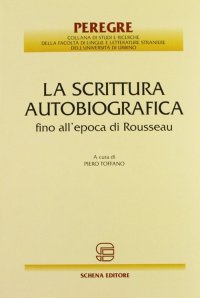Immagine copertina libro La scrittura autobiografica fino all'epoca di Rousseau