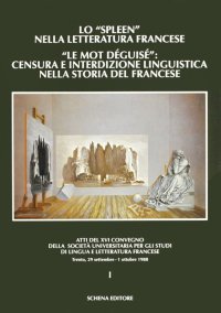 Immagine copertina libro Lo spleen nella letteratura francese. «Le mot deguisé»: censura e interdizione linguistica nella storia del francese