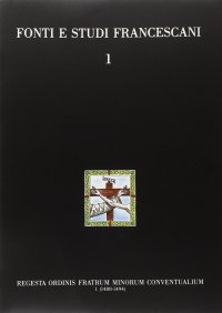 Immagine copertina libro Regesta Ordinis Fratrum Minorum Conventualium 1 (1488-1494)
