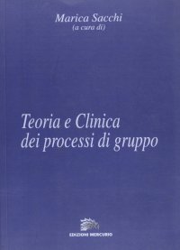 Immagine copertina libro Teoria e clinica dei processi di gruppo