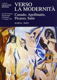 Immagine copertina libro Verso la modernità. Canudo, Apollinaire, Picasso, Satie