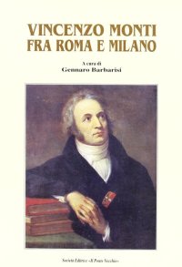 Immagine copertina libro Vincenzo Monti fra Roma e Milano