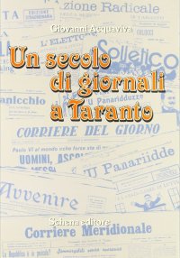 Immagine copertina libro Un secolo di giornali a Taranto