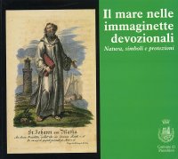 Immagine copertina libro Il mare nelle immaginette devozionali. Natura, simboli e protezioni
