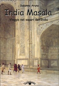 Immagine copertina libro India masala. Viaggio nei sapori dell'India