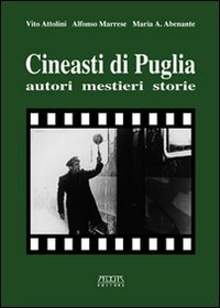 Immagine copertina libro Cineasti di Puglia. Autori, mestieri, storie
