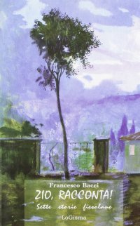 Immagine copertina libro Il mormorio del bosco. Zio racconta! Racconti quasi fiesolani