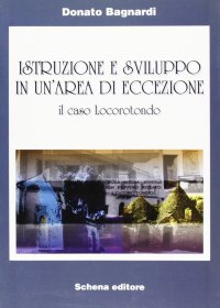Immagine copertina libro Istruzione e sviluppo in un'area di eccezione. Il caso Locorotondo
