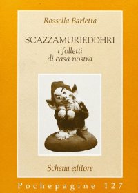Immagine copertina libro Scazzamurieddhri. I folletti di casa nostra