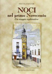 Immagine copertina libro Noci nel primo Novecento. Un viaggio esplorativo