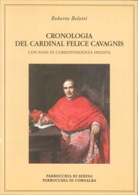 Immagine copertina libro Cronologia del cardinal Felice Cavagnis. Con passi di corrispondenza inedita