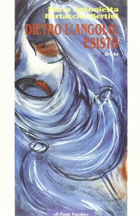 Immagine copertina libro Dietro l'angolo, esisto