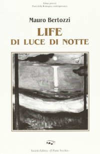 Immagine copertina libro Life di luce di notte