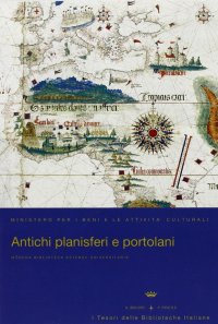 Immagine copertina libro Antichi planisferi e portolani. Con CD-ROM