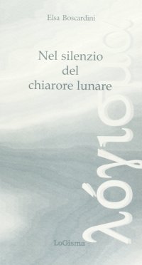 Immagine copertina libro Nel silenzio del chiarore lunare
