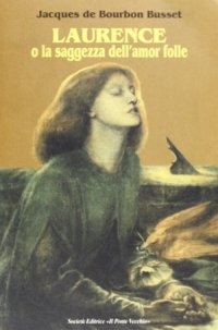 Immagine copertina libro Laurence o la saggezza dell'amor folle