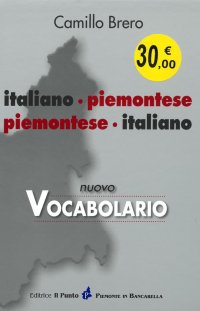 Immagine copertina libro Nuovo vocabolario italiano-piemontese, piemontese-italiano. Con grammatica piemontese