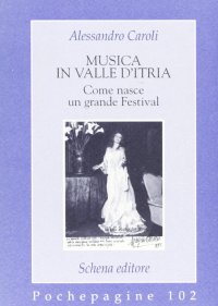 Immagine copertina libro Musica in valle d'Itria. Come nasce un grande festival