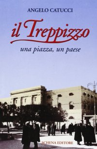 Immagine copertina libro Il Treppizzo. Una piazza, un paese