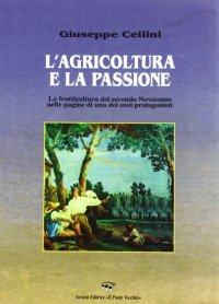Immagine copertina libro L'agricoltura e la passione