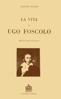 Immagine copertina libro La vita di Ugo Foscolo