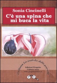 Immagine copertina libro C'è una spina che mi buca la vita