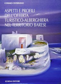 Immagine copertina libro Aspetti e profili dell'offerta turistico-alberghiera nel territorio barese