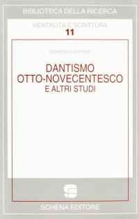 Immagine copertina libro Dantismo otto-novecentesco e altri studi
