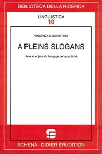 Immagine copertina libro Pleins slogans. Jeux et enjeux du langage de la publicité