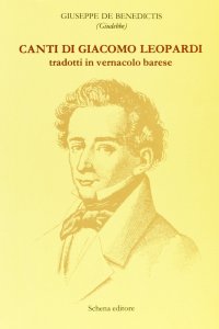 Immagine copertina libro Canti di Giacomo Leopardi tradotti in vernacolo barese