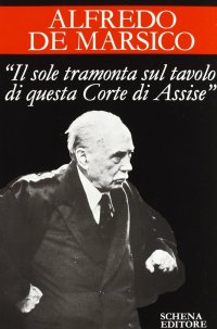 Immagine copertina libro Il sole tramonta sul tavolo di questa Corte di Assise