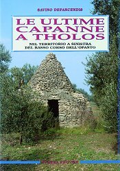 Immagine copertina libro Le ultime capanne a tholos nel territorio a sinistra del basso corso dell'Ofanto