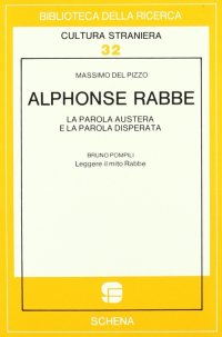 Immagine copertina libro Alphonse Rabbe: la parola austera e la parola disperata-Leggere il mito Rabbe