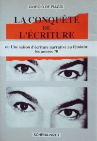 Immagine copertina libro La conquête de l'écriture ou une saison d'écriture narrative au féminin. Les années '70