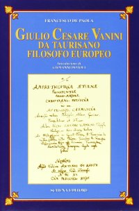 Immagine copertina libro Giulio Cesare Vanini da Taurisano filosofo europeo