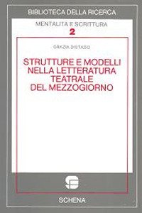 Immagine copertina libro Strutture e modelli nella letteratura teatrale del Mezzogiorno