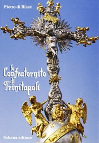 Immagine copertina libro Le confraternite di Trinitapoli