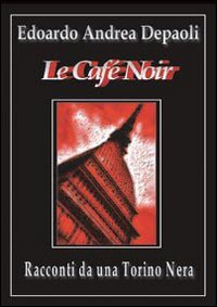 Immagine copertina libro Le café noir