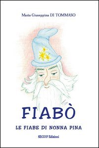 Immagine copertina libro Fiabò. Le fiabe di nonna Pina