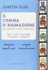 Immagine copertina libro Il cinema d'animazione nei cartoons classici Warner Bros