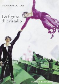 Immagine copertina libro La figura di cristallo