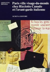 Immagine copertina libro Paris ville visage-du-monde chez Ricciotto Canudo et l'avant-garde italienne