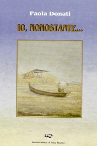Immagine copertina libro Io, nonostante...