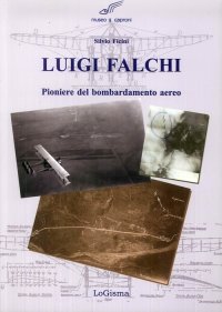 Immagine copertina libro Luigi Falchi pioniere del bombardamento aereo