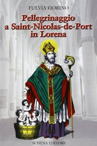 Immagine copertina libro Pellegrinaggio a Saint-Nicolas-de-Port in Lorena
